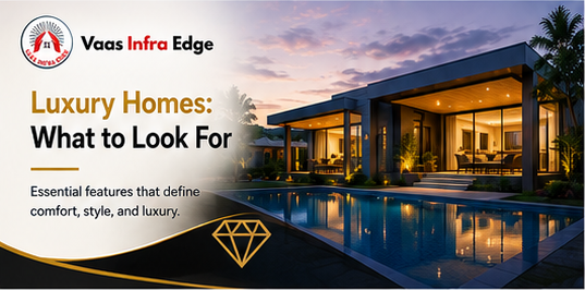 Luxury Homes: What to Look For