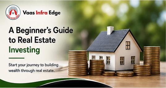 A Beginner’s Guide to Real Estate Investing